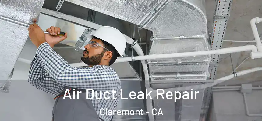  Air Duct Leak Repair Claremont - CA