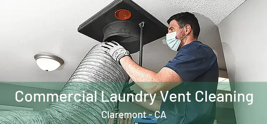  Commercial Laundry Vent Cleaning Claremont - CA