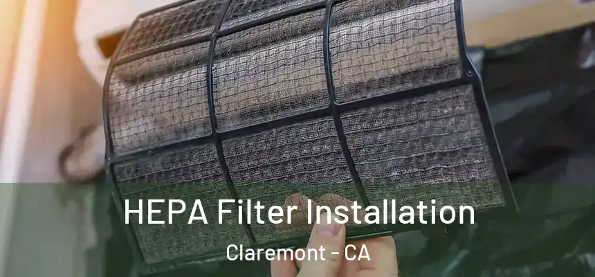 HEPA Filter Installation Claremont - CA