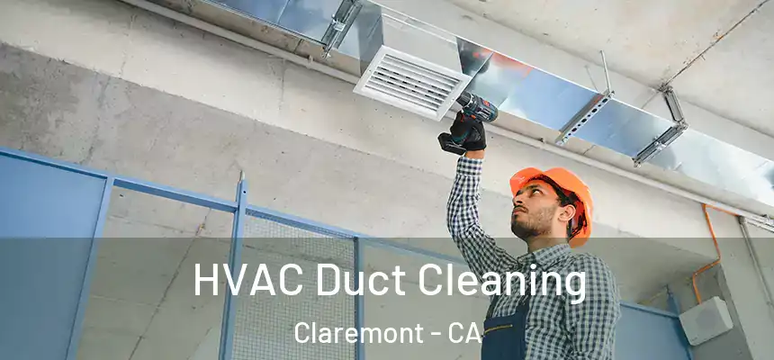  HVAC Duct Cleaning Claremont - CA