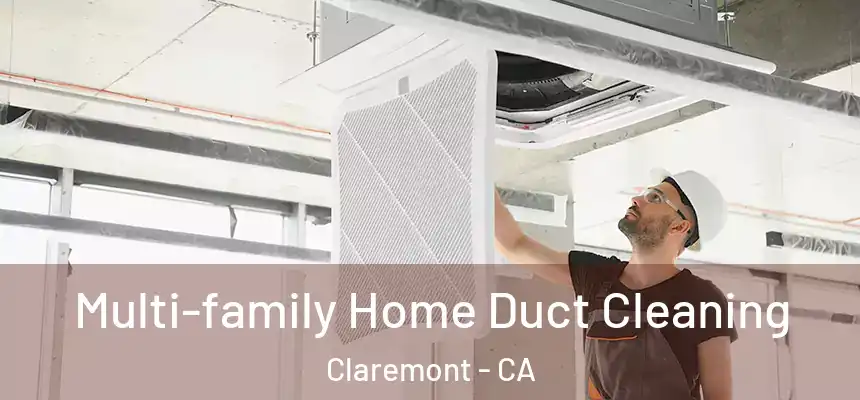  Multi-family Home Duct Cleaning Claremont - CA