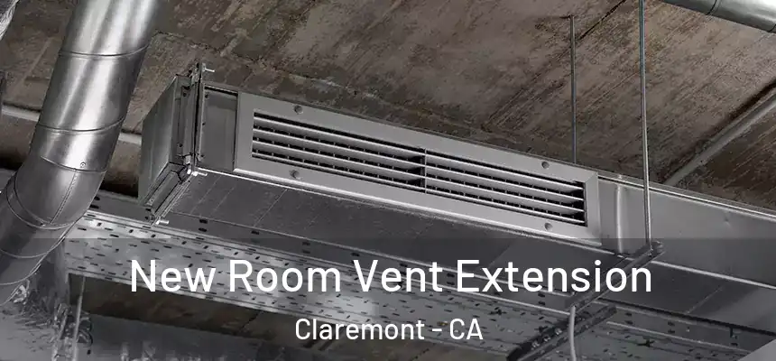  New Room Vent Extension Claremont - CA