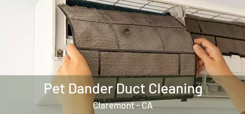  Pet Dander Duct Cleaning Claremont - CA