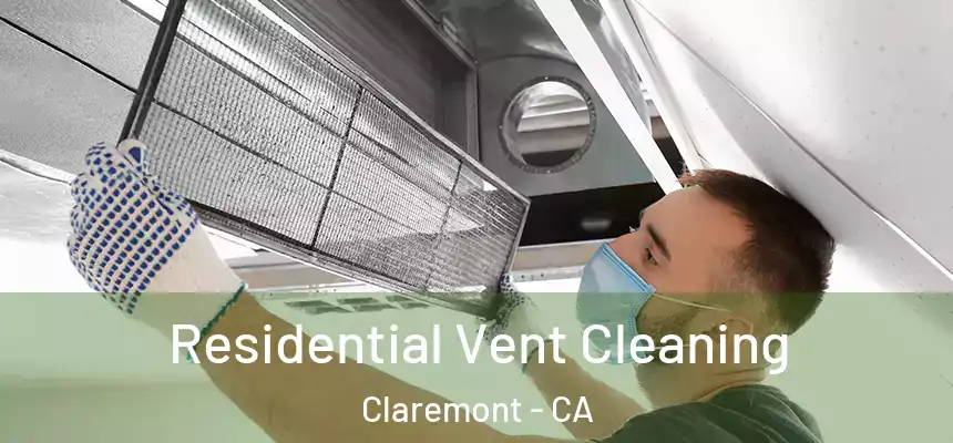 Residential Vent Cleaning Claremont - CA